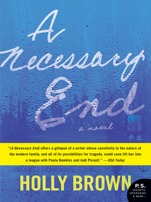 Title details for A Necessary End by Holly Brown - Available